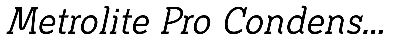 Metrolite Pro Condensed Italic